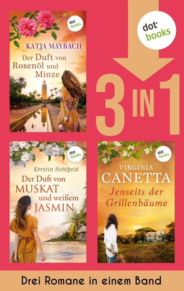 Der Duft von Rosenöl und Minze, Der Duft von Muskat und weißem Jasmin & Jenseits der Grillenbäume