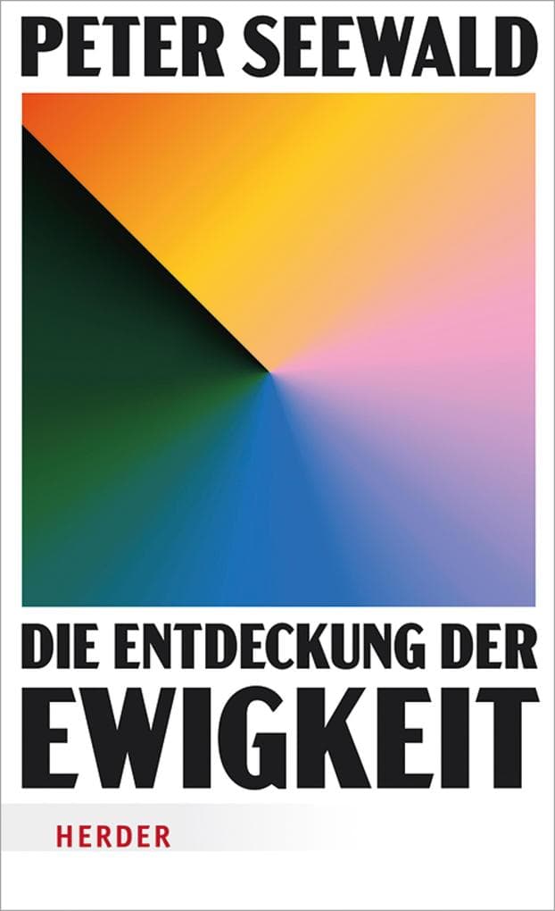 Die Entdeckung der Ewigkeit