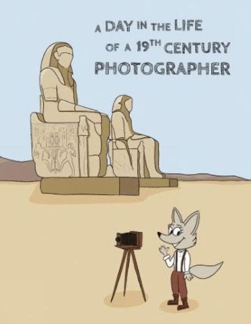 A Day in the Life of a 19th Century Photographer