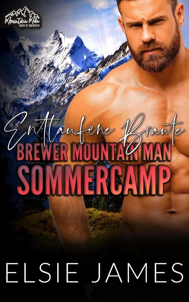 Entlaufene Braut: Brewer Mountain Man Sommercamp (Brewer Mountain Men (German))