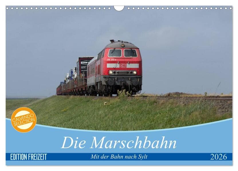 Die Marschbahn (Wandkalender 2026 DIN A3 quer), CALVENDO Monatskalender