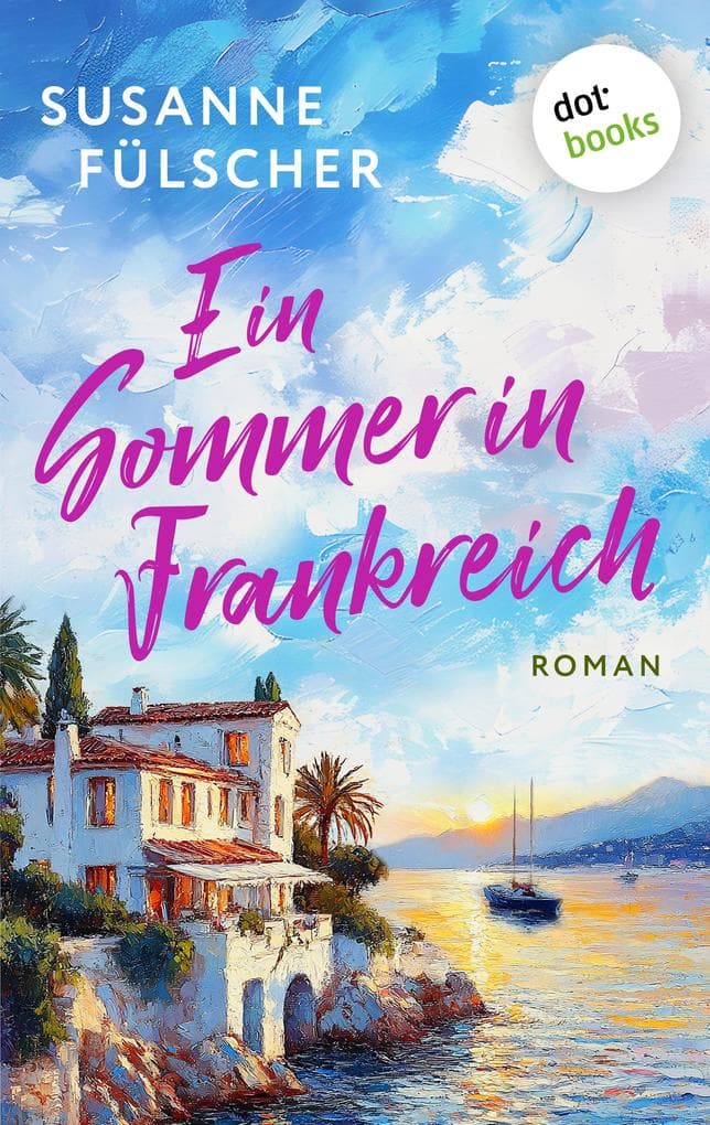 Ein Sommer in Frankreich - oder: Wo die Liebe hintanzt