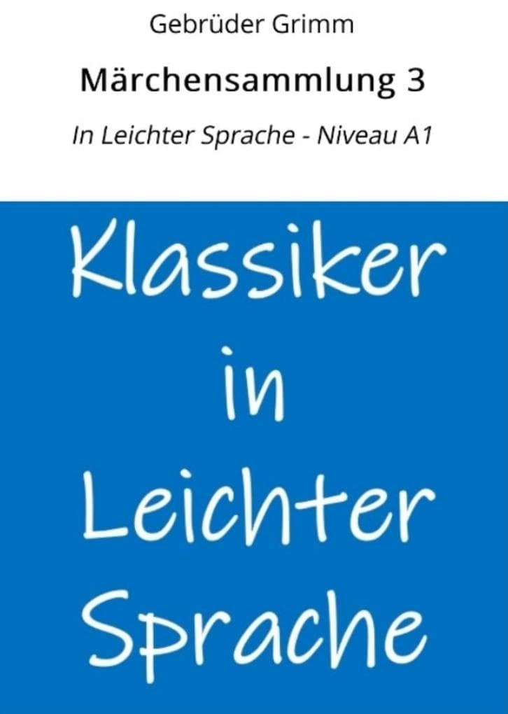Märchensammlung 3: In Leichter Sprache - Niveau A1