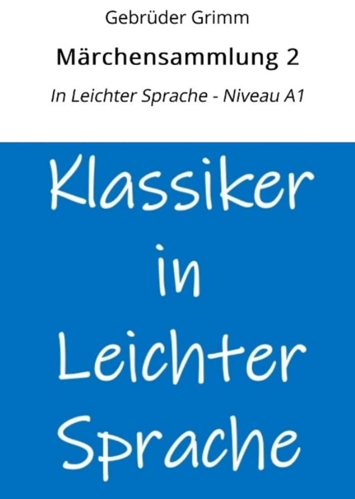Märchensammlung 2: In Leichter Sprache - Niveau A1