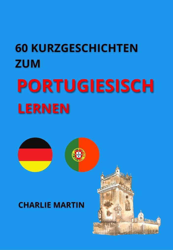 60 Kurzgeschichten zum Portugiesischlernen