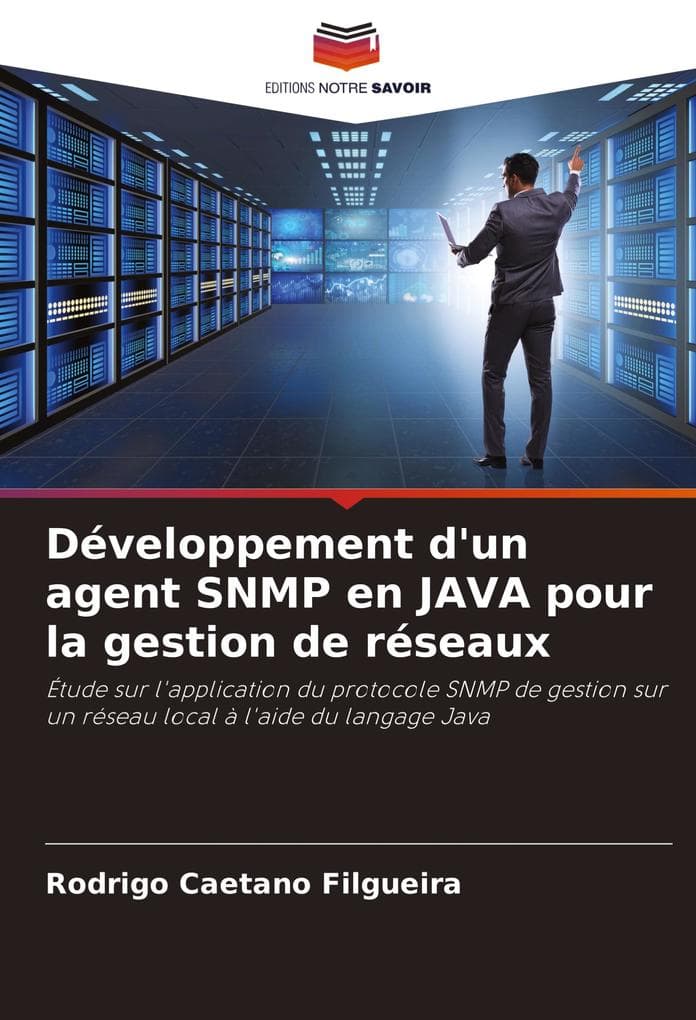 Développement d'un agent SNMP en JAVA pour la gestion de réseaux