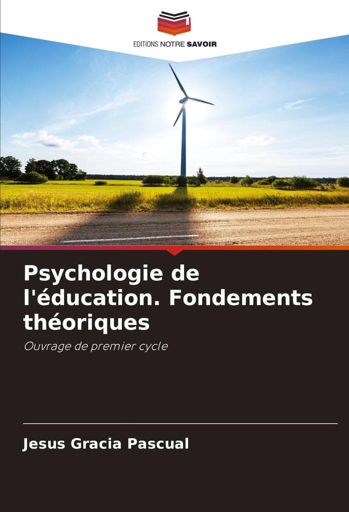 Psychologie de l'éducation. Fondements théoriques