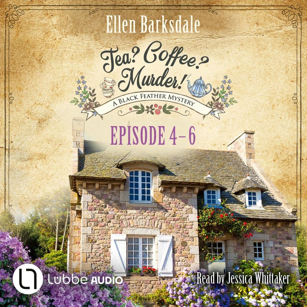 Tea? Coffee? Murder! - Episode 4-6