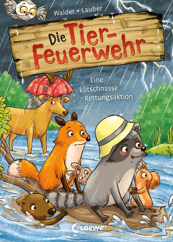 Die Tier-Feuerwehr (Band 2) - Eine klitschnasse Rettungsaktion
