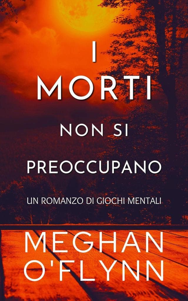 I Morti Non Si Preoccupano: Un Romanzo di Giochi Mentali
