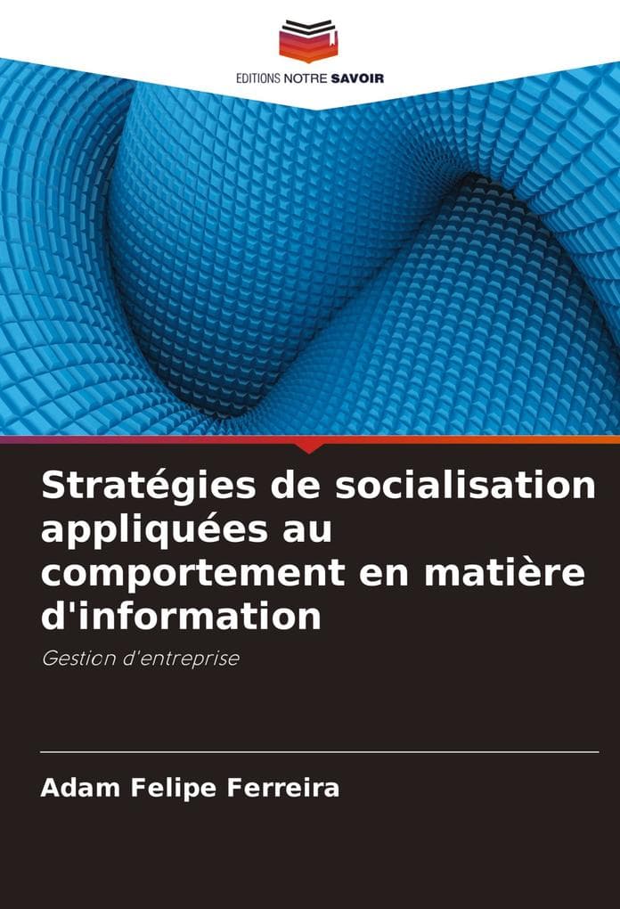 Stratégies de socialisation appliquées au comportement en matière d'information