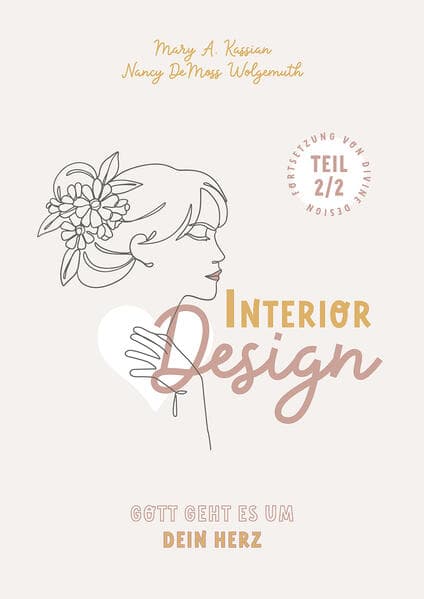 Interior Design - Gott geht es um Dein Herz