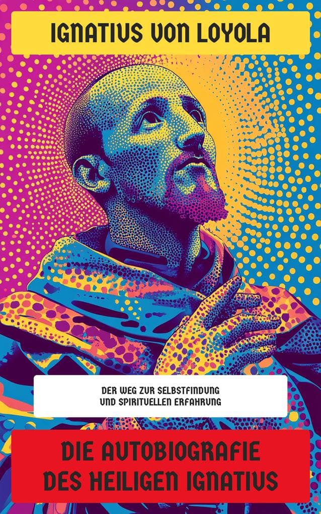 Die Autobiografie des Heiligen Ignatius
