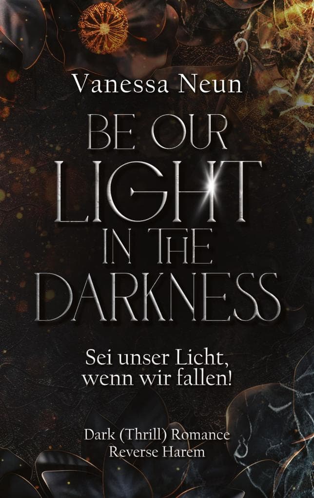 Be our light in the Darkness (NEUAUFLAGE)