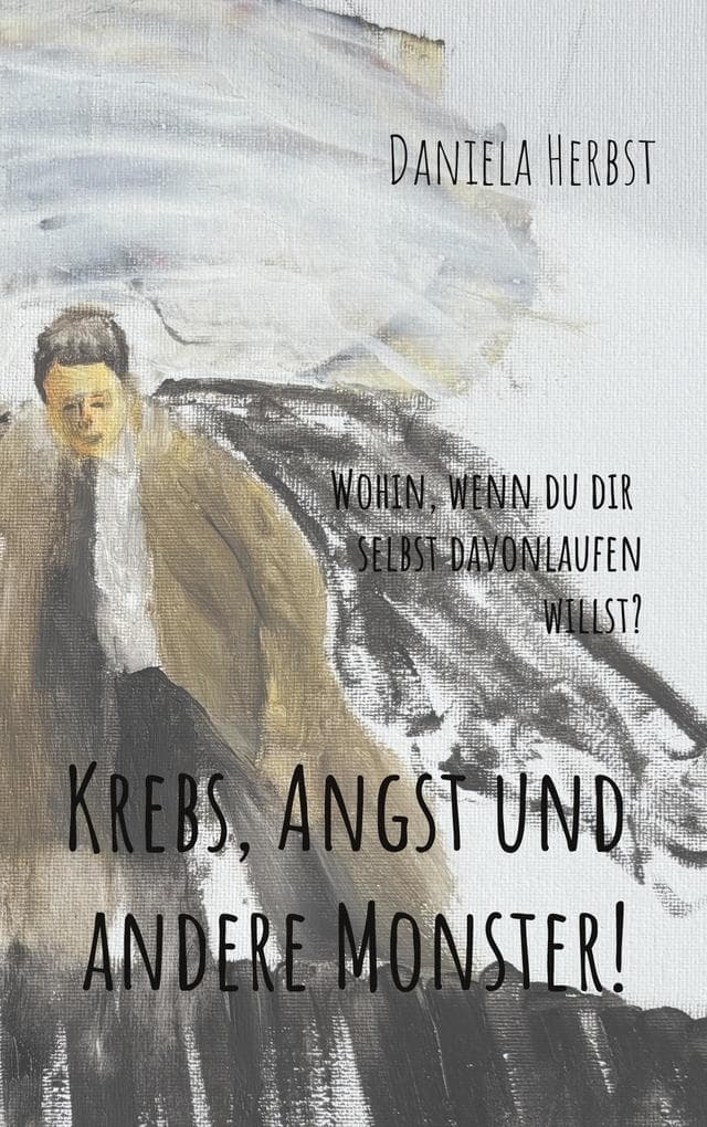 Krebs, Angst und andere Monster