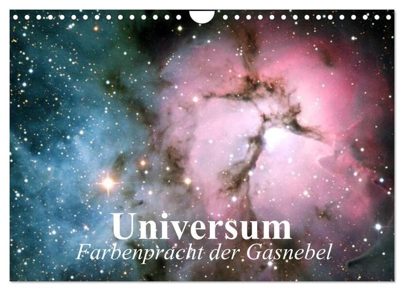 Universum. Farbenpracht der Gasnebel (Wandkalender 2026 DIN A4 quer), CALVENDO Monatskalender