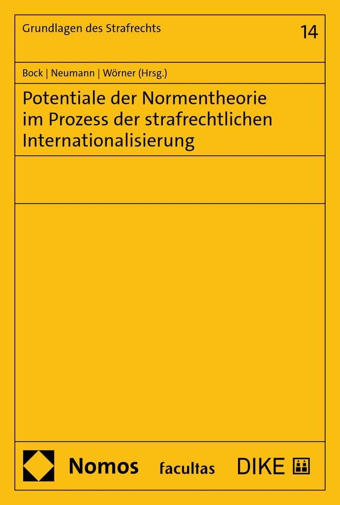 Potentiale der Normentheorie im Prozess der strafrechtlichen Internationalisierung