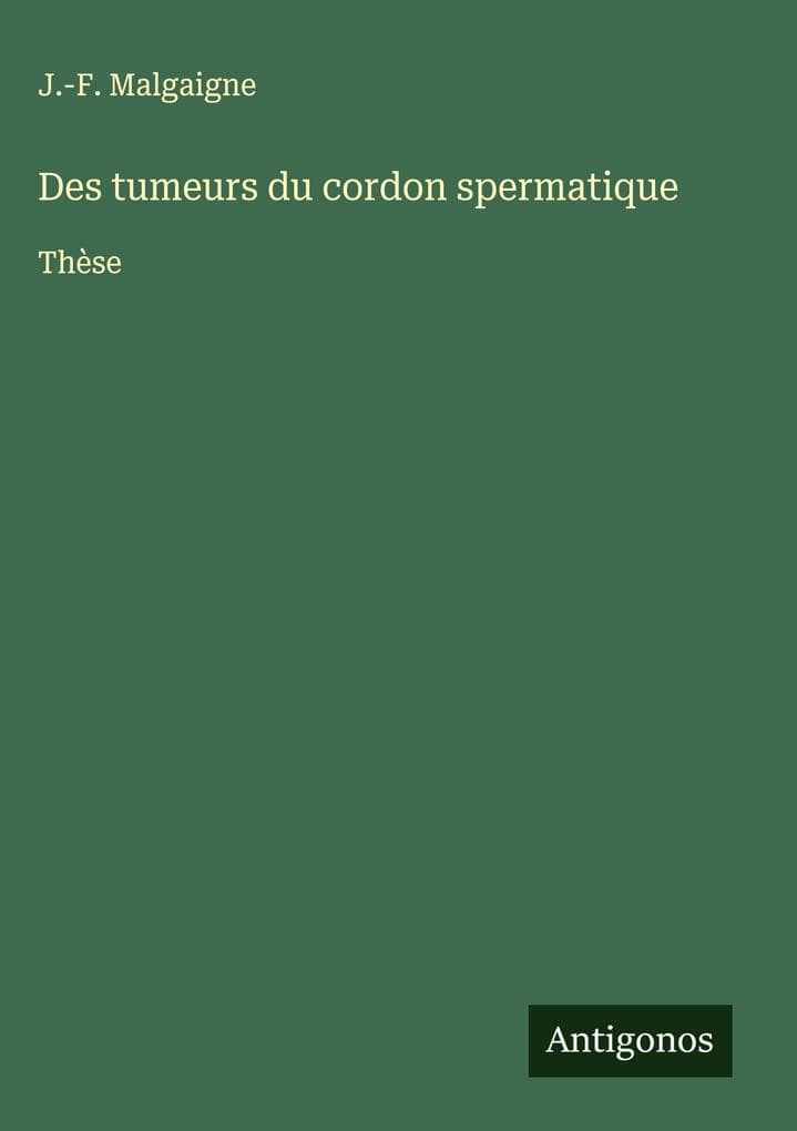 Des tumeurs du cordon spermatique
