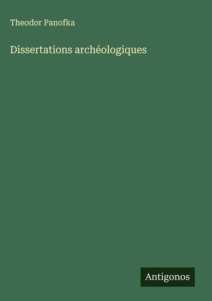 Dissertations archéologiques