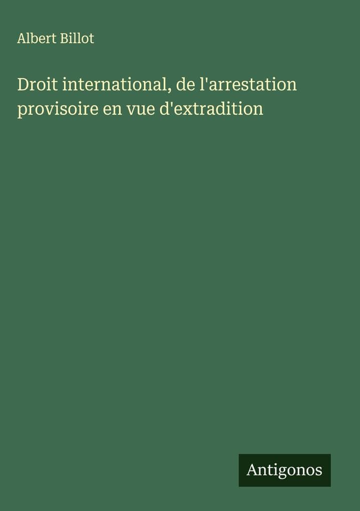 Droit international, de l'arrestation provisoire en vue d'extradition