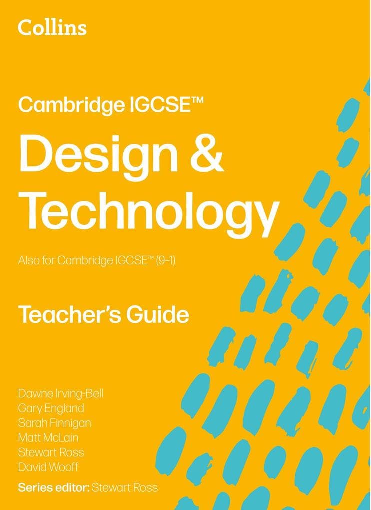 Cambridge IGCSE(TM) Design & Technology Teacher's Guide