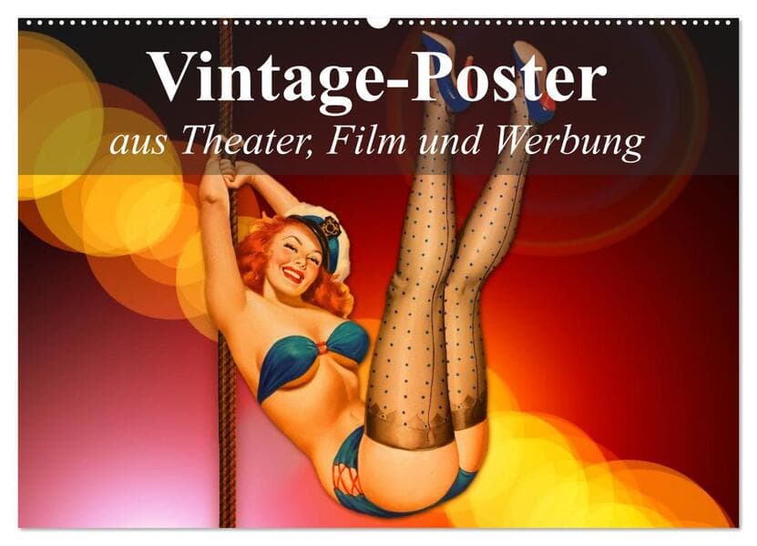 Vintage-Poster aus Theater, Film und Werbung (Wandkalender 2026 DIN A2 quer), CALVENDO Monatskalender