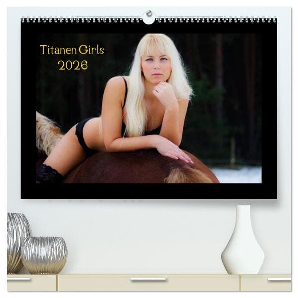Titanen Girls 2026 - erotische Frauen und starke Pferde (hochwertiger Premium Wandkalender 2026 DIN A2 quer), Kunstdruck in Hochglanz