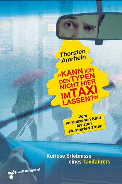 'Kann ich den Typen nicht hier im Taxi lassen?'