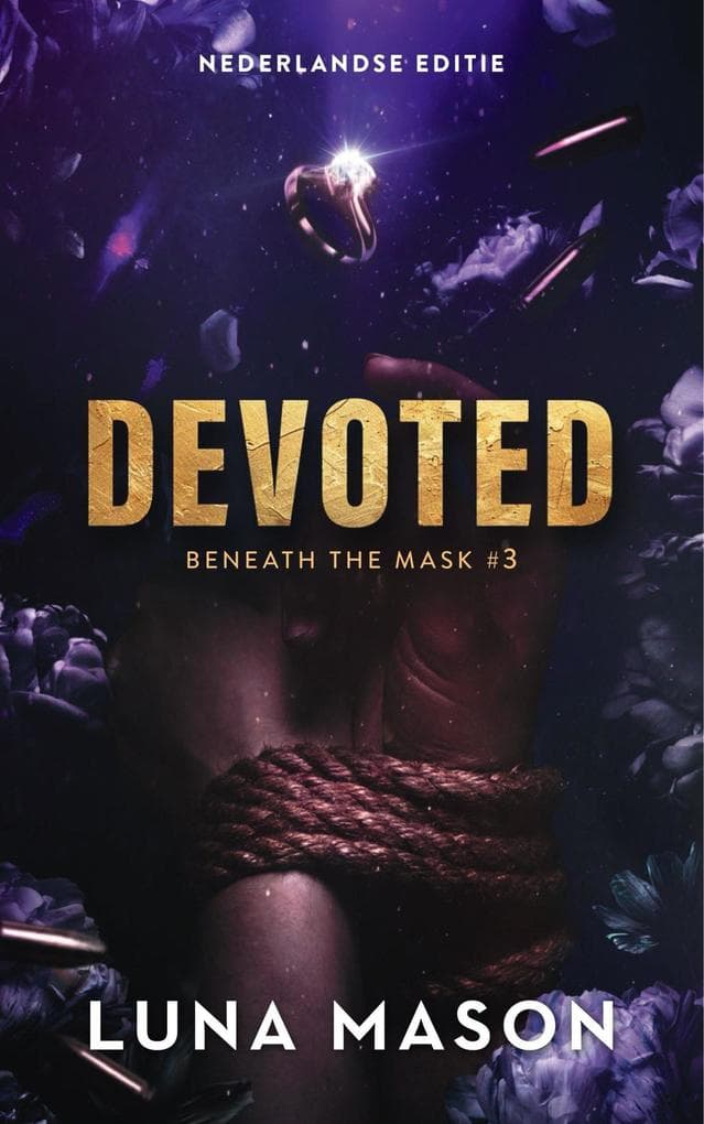 Devoted (Beneath the mask, #3)