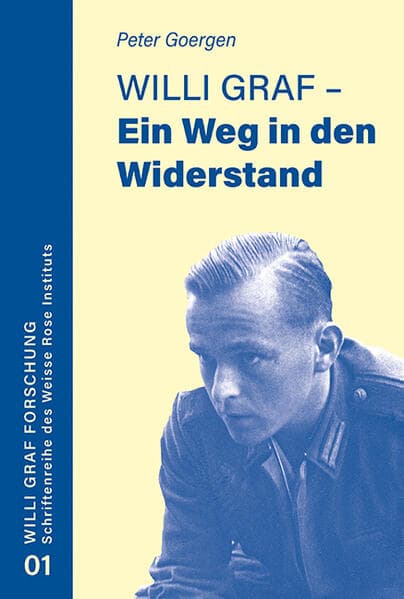 Willi Graf - Ein Weg in den Widerstand