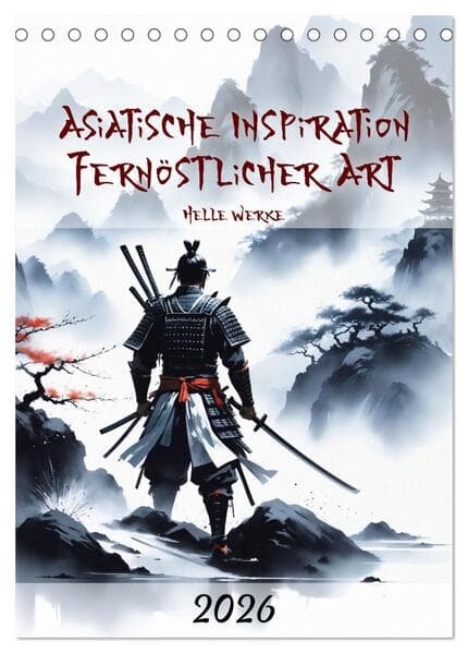 Asiatische Inspiration Fernöstlicher Art - Helle Werke (Tischkalender 2026 DIN A5 hoch), CALVENDO Monatskalender