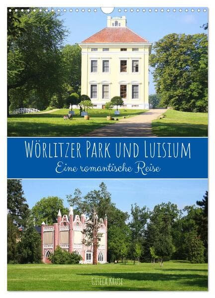 Wörlitzer Park und Luisium - Eine romantische Reise (Wandkalender 2026 DIN A3 hoch), CALVENDO Monatskalender