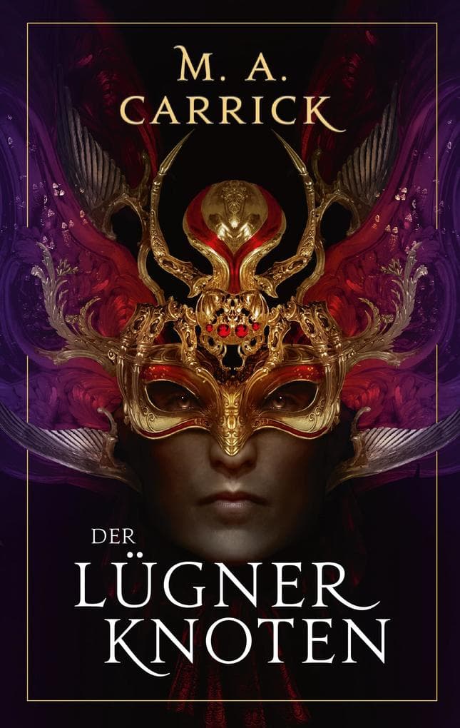 Der Lügnerknoten - Rabe und Rose, Band 4