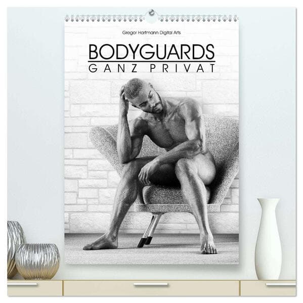 BODYGUARDS - Ganz Privat (hochwertiger Premium Wandkalender 2026 DIN A2 hoch), Kunstdruck in Hochglanz