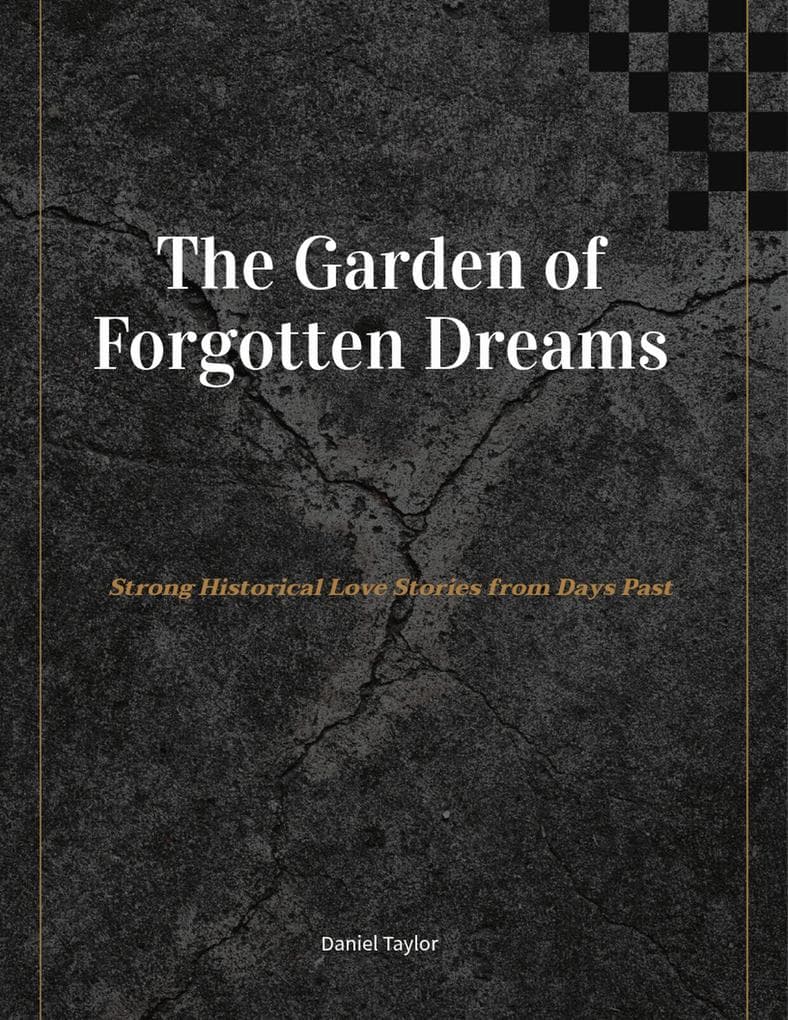 The Garden of Forgotten Dreams (Romance, #4)