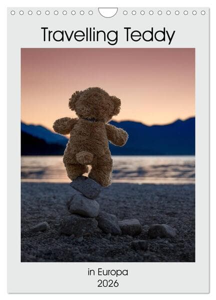 Travelling Teddy in Europa (Wandkalender 2026 DIN A4 hoch), CALVENDO Monatskalender