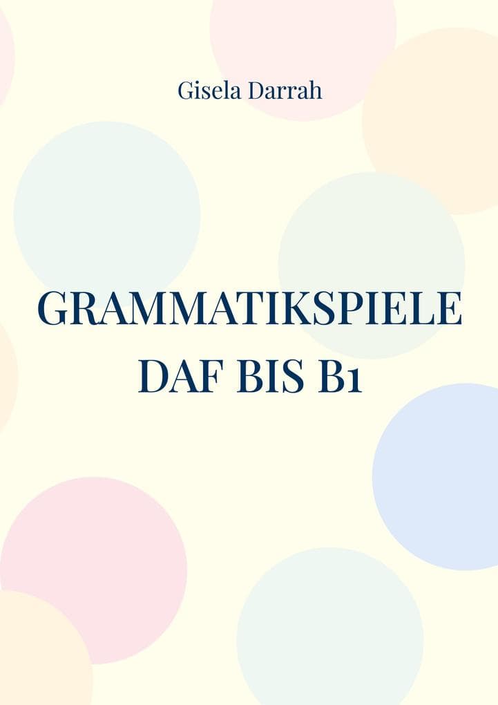 Grammatikspiele DaF bis B1