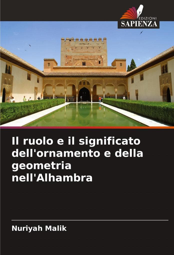 Il ruolo e il significato dell'ornamento e della geometria nell'Alhambra