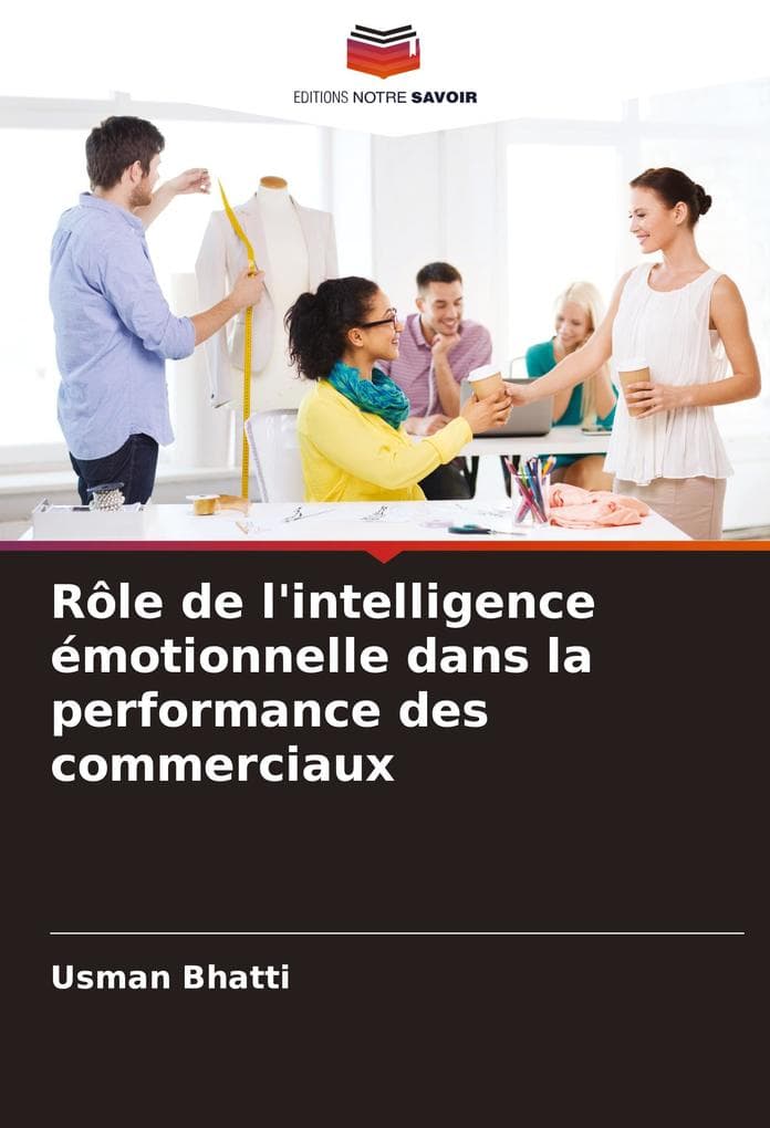 Rôle de l'intelligence émotionnelle dans la performance des commerciaux