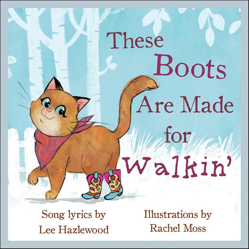 These Boots Are Made for Walkin'