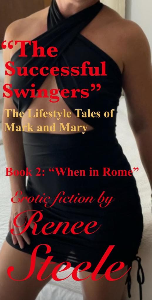The Successful Swingers. Book 2: When in Rome