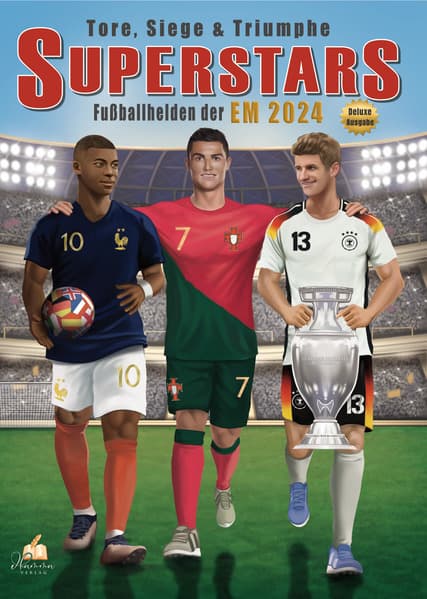 Fußball Malbuch - Tore, Siege & Triumphe SUPERSTARS Fußballhelden der EM 2024 - ab 8 Jahren mit 60 Ausmalbildern