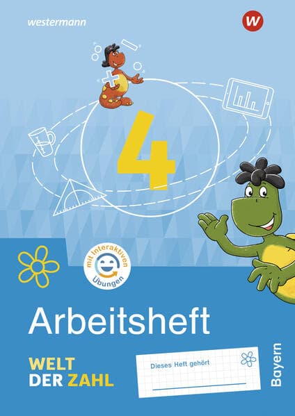 Welt der Zahl 4. Arbeitsheft mit Interaktiven Übungen. Für Bayern