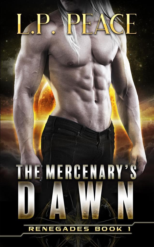 The Mercenary's Dawn (Renegades, #1)