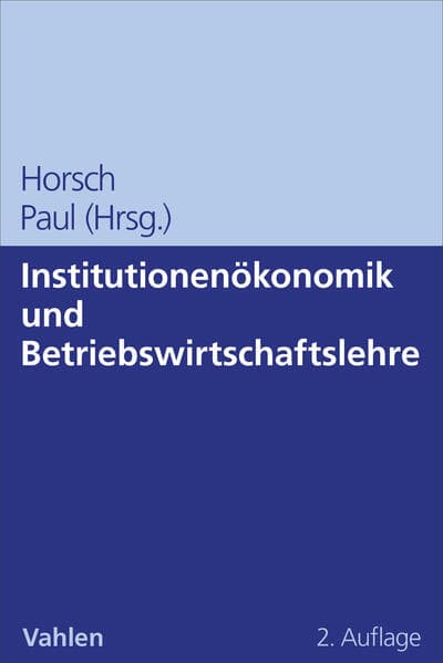 Institutionenökonomik und Betriebswirtschaftslehre