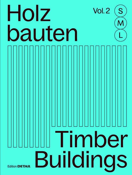 Holzbauten S, M, L / Timber Buildings S, M, L (Vol. 2)