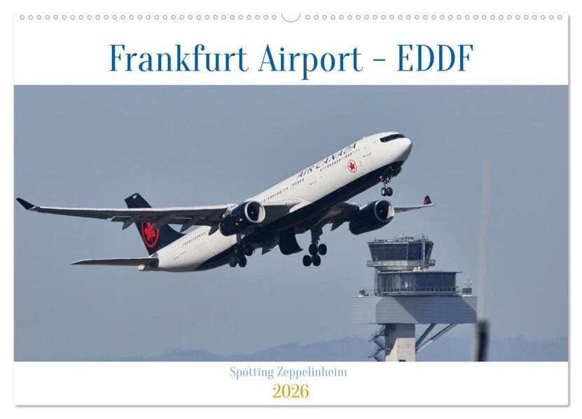 Frankfurt Airport - EDDF (Wandkalender 2026 DIN A2 quer), CALVENDO Monatskalender
