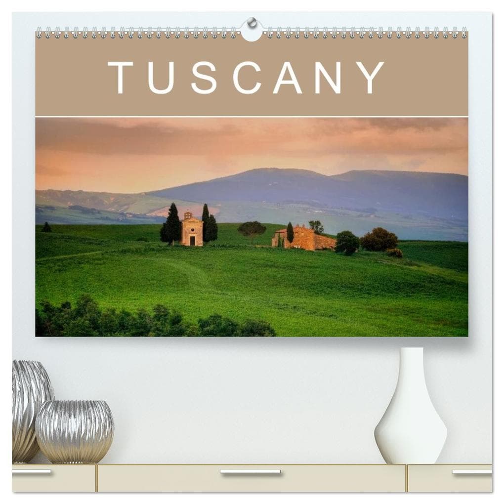 Tuscany (High Quality Premium Wall Calendar 2026 DIN A2 landscape),CALVENDO 12 Month Wall Calendar