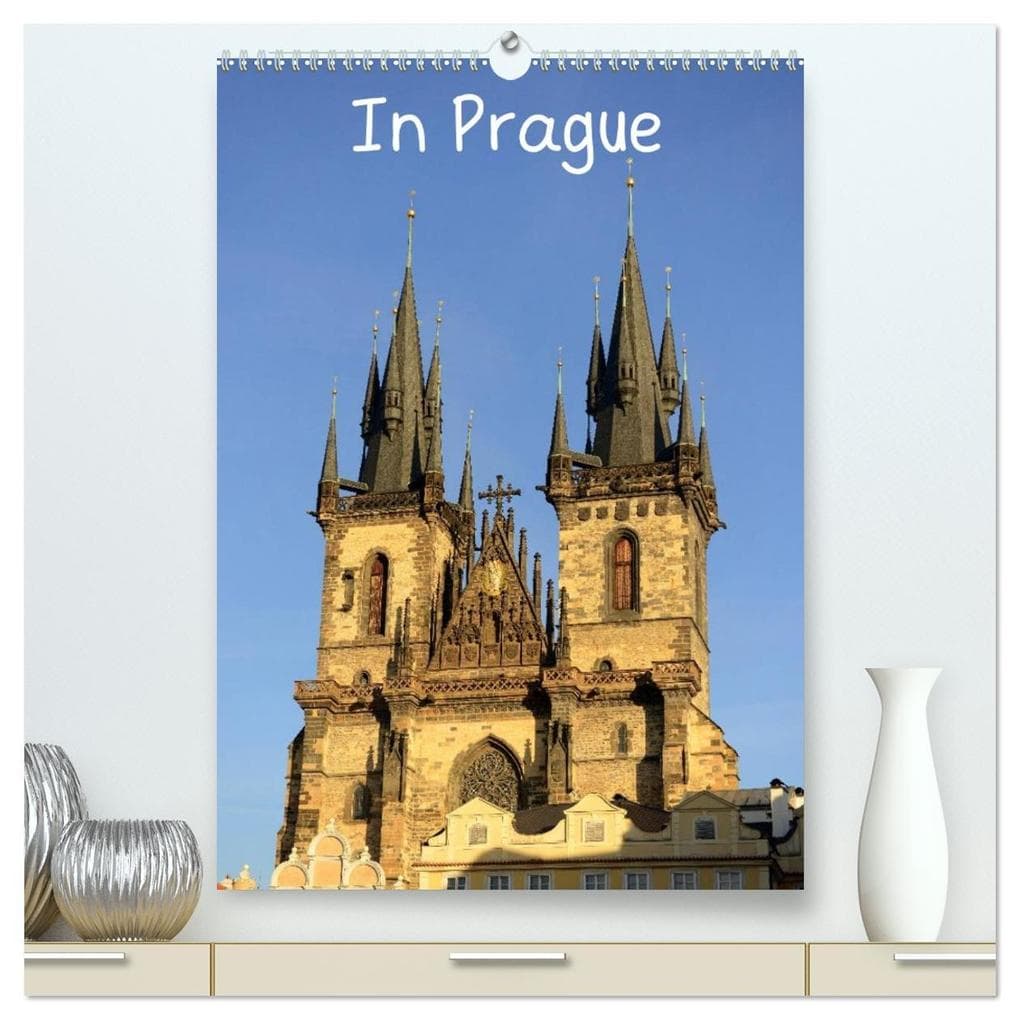 In Prague (High Quality Premium Wall Calendar 2026 DIN A2 portrait),CALVENDO 12 Month Wall Calendar