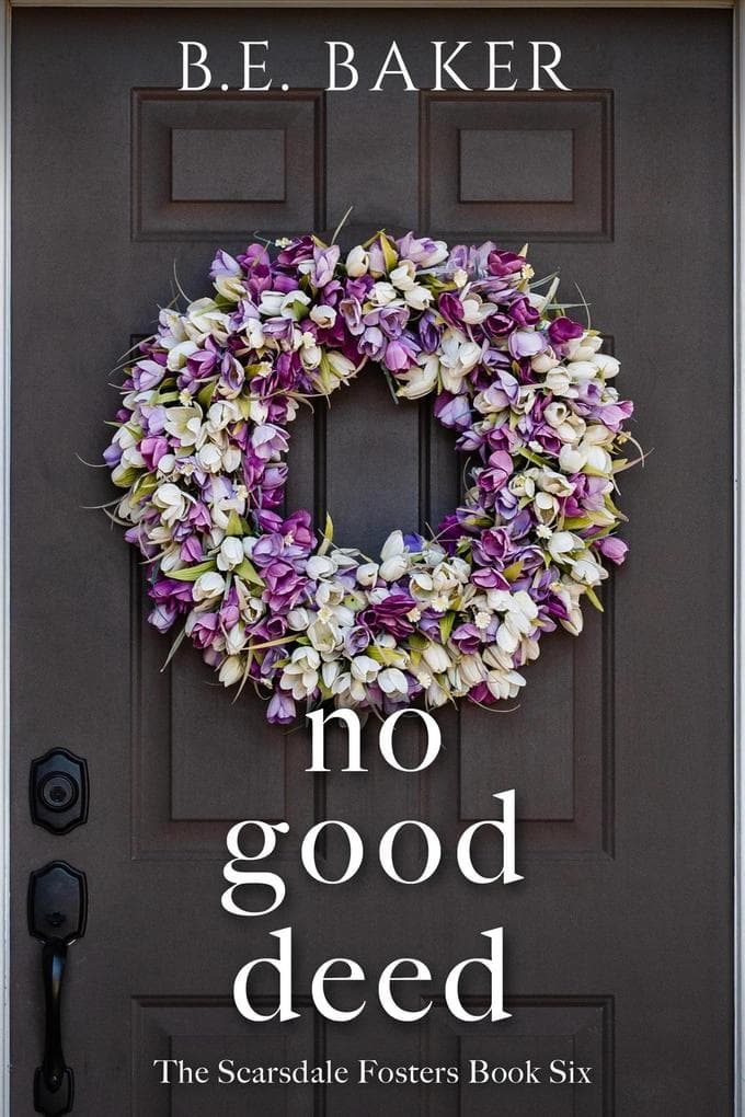 No Good Deed (The Scarsdale Fosters, #6)